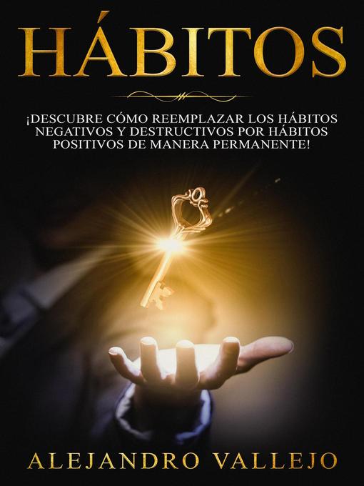 Title details for Hábitos by ALEJANDRO VALLEJO - Available